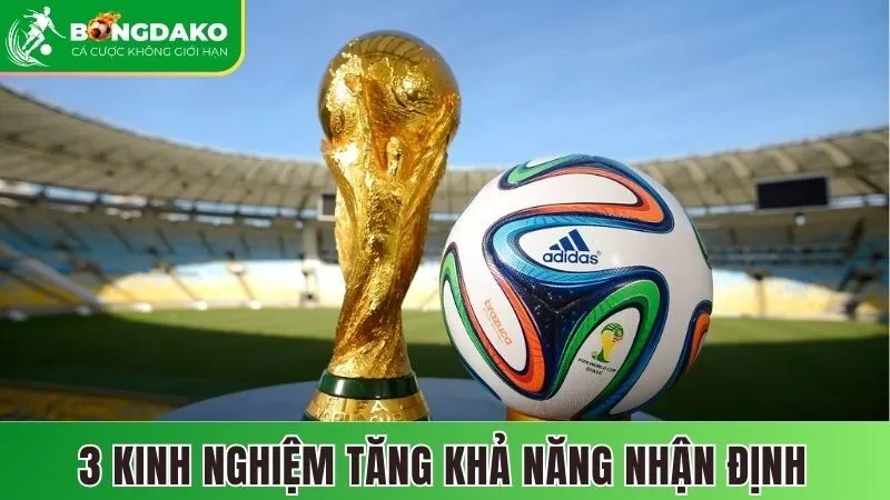 3 kinh nghiệm tăng khả năng nhận định chính xác