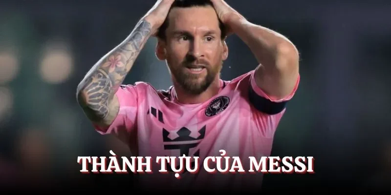 Messi thành công vang dội trong World Cup 2022
