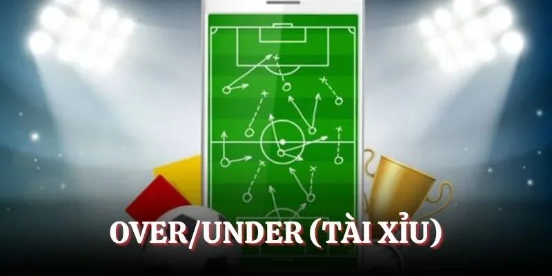 Over/Under (Tài xỉu)